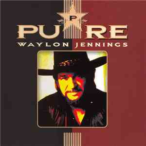 Waylon Jennings - Pure