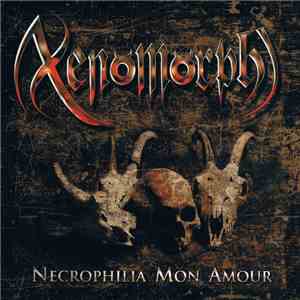 Xenomorph  - Necrophilia Mon Amour