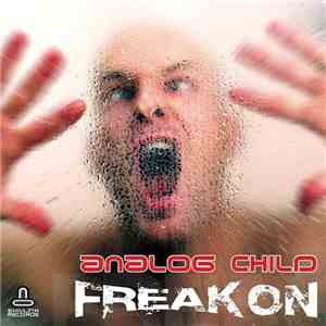 Analog Child - Freak On