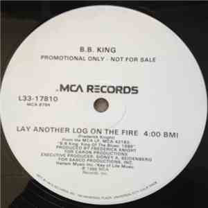 B.B. King - Lay Another Log On The Fire