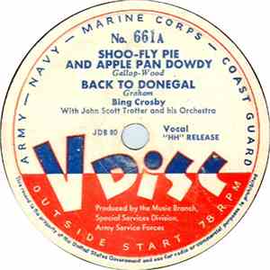 Bing Crosby / Ella Fitzgerald / Cass Daley - Shoo-Fly Pie And Apple Pan Dowdy / A Tisket, A Taskit / I'd Do It All Over Again