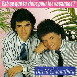 David & Jonathan  - Est-Ce Que Tu Viens Pour Les Vacances?
