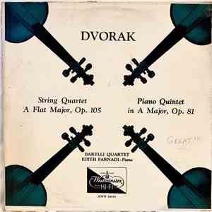 Dvořák, Edith Farnadi, Barylli Quartet - String Quartet A Flat Major, Op. 105 • Piano Quintet in A Major, Op. 81