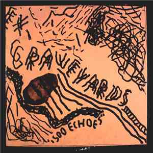 Ex-Graveyards - 500 Echoes