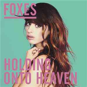 Foxes - Holding Onto Heaven