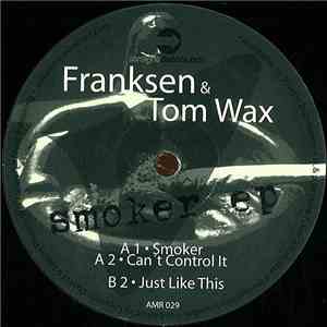 Franksen & Tom Wax - Smoker EP