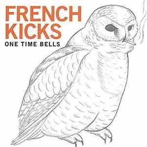 French Kicks - One Time Bells