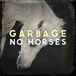 Garbage - No Horses
