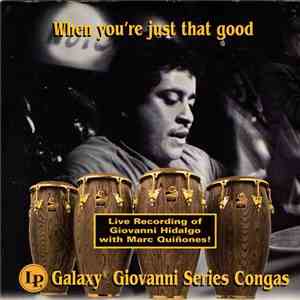 Giovanni Hidalgo, Marc Quinones - When You're Just That Good