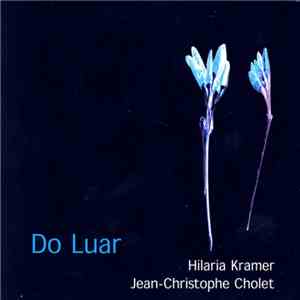 Hilaria Kramer, Jean-Christophe Cholet - Do Luar