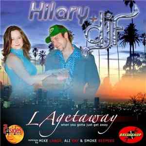 Hilary  + DJ F  - LA Getaway