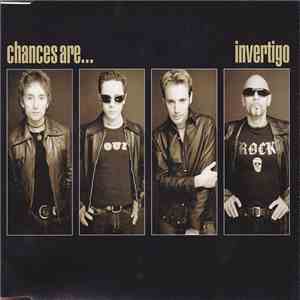 Invertigo  - Chances Are