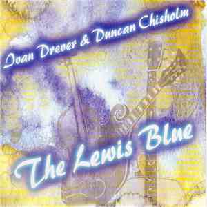 Ivan Drever, Duncan Chisholm - The Lewis Blue