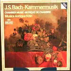 Johann Sebastian Bach, Musica Antiqua Köln - Kammermusik - Chamber Music - Musique De Chambre