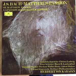 J.S. Bach, Berliner Philharmoniker, Herbert Von Karajan - St. Matthew Passion (Matthäus-Passion, BWV 244)