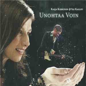 Kaija Kärkinen & Ile Kallio - Unohtaa Voin