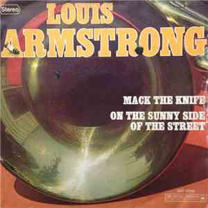 Louis Armstrong - Mack The Knife / On The Sunny Side Of The Street