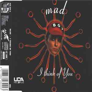 Mad  - I Think Of You