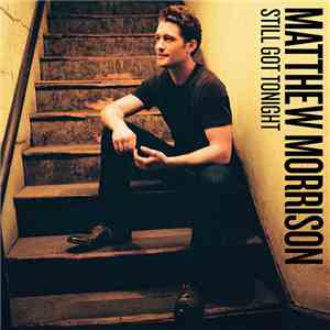 Matthew Morrison - Still Got Tonight