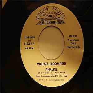 Mike Bloomfield - Analine / Peepin' An' A Moanin' Blues
