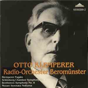 Otto Klemperer, Radio-Orchester Beromünster, Klemperer, Schönberg, Beethoven, Mozart - Fugato / Chamber Symphony / Symphony No. 8 / Serenata Notturna