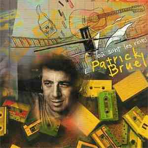 Patrick Bruel - Où Sont Les Rêves