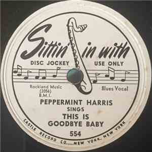 Peppermint Harris - This Is Goodbye Baby