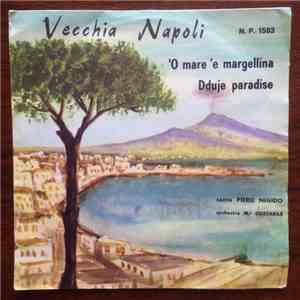 Piero Nigido - Vecchia Napoli 'O mare 'e margellina