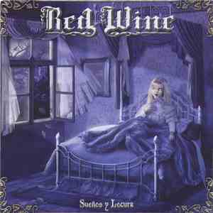 Red Wine - Sueños Y Locura