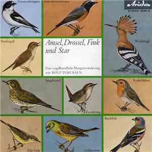 Rolf Dircksen - Amsel, Drossel, Fink Und Star