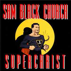 Sam Black Church - Superchrist