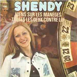 Shendy  - Viens Sur Les Maneges / Toutes Les Deux Contre Lui