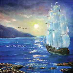 SiJ - Way To Dream