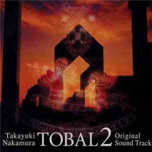 Takayuki Nakamura - Tobal 2: Original Sound Track