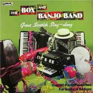 The Box And Banjo Band - Great Scottish Sing-Along