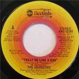 The Dramatics - Treat Me Like A Man / I Was The Life Of The Party