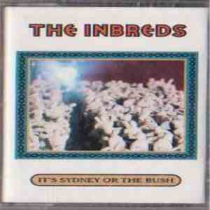 The Inbreds  - It's Sydney Or The Bush