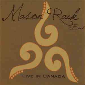 The Mason Rack Band - Live In Canada
