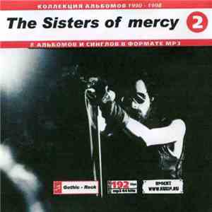 The Sisters Of Mercy - The Sisters Of Mercy : 1990-1998