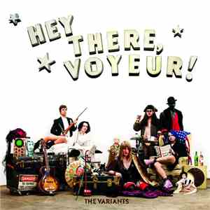 The Variants - Hey There, Voyeur!