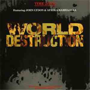 Time Zone Featuring John Lydon & Afrika Bambaataa - World Destruction