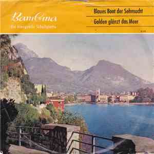 Unknown Artist - Blaues Boot Der Sehnsucht / Golden Glänzt Das Meer