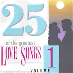 Various - 25 Of The Greatest Love Songs Vol. 1