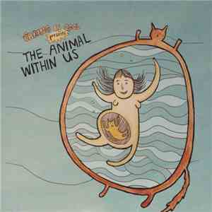 Various - Caring Is Cool Presents The Animal Within Us