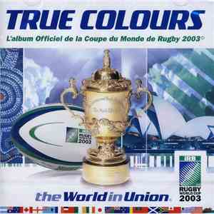Various - True Colours: L'album Officiel De La Coupe Du Monde De Rugby 2003