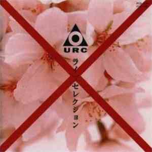 Various - URC発禁ライブセレクション