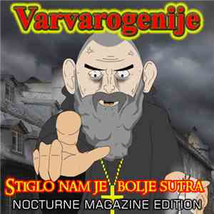 Varvarogenije - Stiglo Nam Je Bolje Sutra