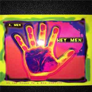 A. Men  - Hey Men (We Say Hello To A New Century)