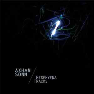 Axhan Sonn - Mesehyena Tracks