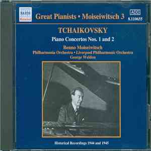 Benno Moiseiwitsch / Tchaikovsky - Great Pianists: Moiseiwitsch 3 (Historical Recordings 1944 and 1945)